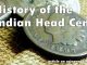 History of the Indian Head Cent