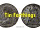 Tin farthings